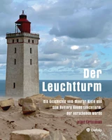 Der Leuchtturm - Die Geschichte vom Maurer Kjeld und dem Rubjerg Knude Leuchtturm, der verschoben wurde