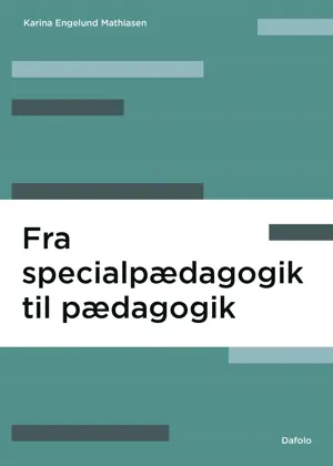 Fra specialpædagogik til pædagogik E-bog