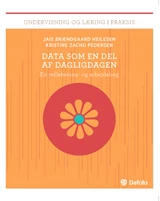 Data som en del af dagligdagen - en refleksions- og arbejdsbog E-bog