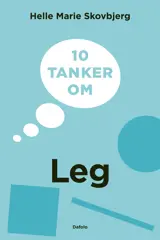 10 tanker om leg E-bog