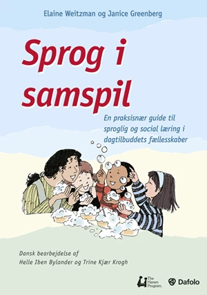 Sprog i samspil - en praksisnær guide til sproglig og social læring i dagtilbuddets fællesskaber