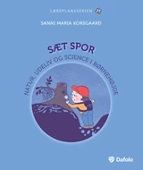 Sæt spor - natur, udeliv og science i børnehøjde. E-bog