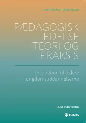Pædagogisk ledelse i teori og praksis