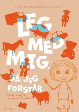 Leg med mig, så jeg forstår