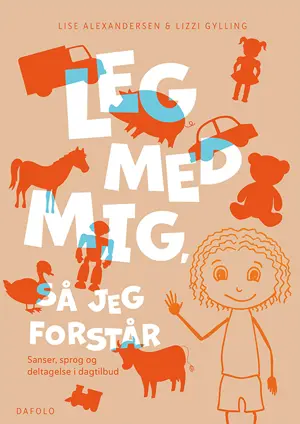 Leg med mig, så jeg forstår