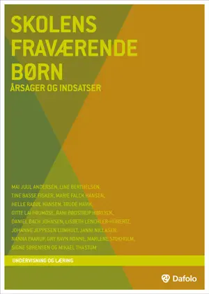 Skolens fraværende børn - årsager og indsatser E-bog