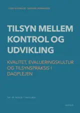 Tilsyn mellem kontrol og udvikling – i dagplejen E-bog