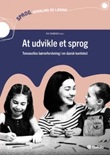 At udvikle et sprog – Tomasellos børneforskning i en dansk kontekst E-bog